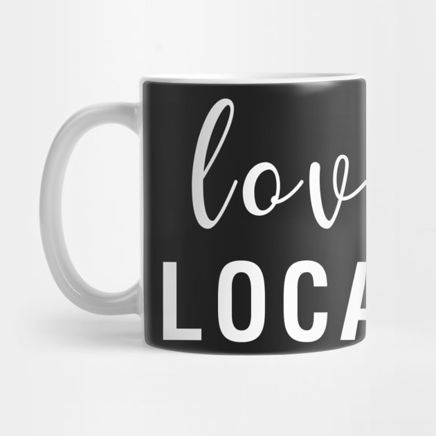 Love Local by CityNoir